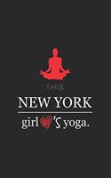 This New York Girl Love's yoga / Funny yoga Lovers Notebook gift