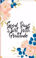 Good Days Start With Gratitude