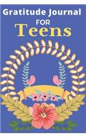 Gratitude Journal For Teens: A 106 Pages Cute & Funny Flower Lover Gratitude Journal