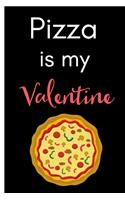 Pizza Is My Valentine