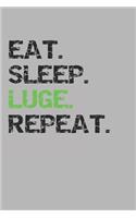 Eat Sleep Luge Repeat