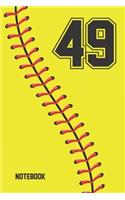 49 Notebook: Softball Jersey Number 49 Forty Nine For All Players Coaches And Fans - Blank Lined Notebook And Journal - 6x9 Inch 120 Pages White Paper