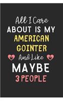 All I care about is my American Gointer and like maybe 3 people