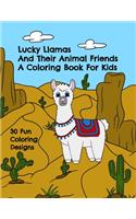 Lucky Llamas and Their Animal Friends - A Coloring Book for Kids
