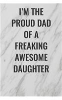 I'm The Proud Dad of a Freaking Awesome Daughter