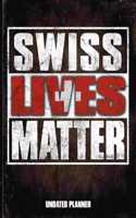 Swiss Lives Matter Undated Planner
