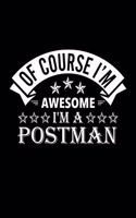 Of Course I'm Awesome I'm A Postman