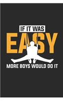 If It Was Easy: Gymnastics Notebook, Blank Lined (6" x 9" - 120 pages) Sports Themed Notebook for Daily Journal, Diary, and Gift