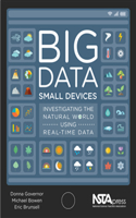 Big Data, Small Devices: Investigating the Natural World Using Real-Time Data
