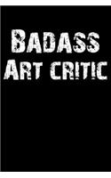 Badass Art Critic: Blank Lined Journal (Diary, Notebook)