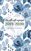 Life with well organized, 2019-2020 Weekly Planner