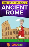 Ancient Rome: History for kids: A captivating guide to the Roman Republic, The Rise and Fall of the Roman empire(10 History for Kids)