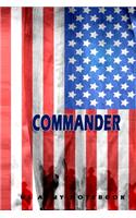 Commander US Army Notebook: This Notebook is specially for Commander. 120 pages with dot lines. Unique Notebook for all Soldiers or Vererans. Perfect as a Gift or a on duty dia