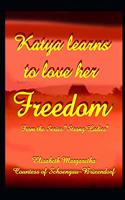 Katya learns to love her Freedom