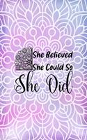 She Believed She Could So She Did