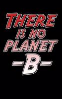 There is no Planet B: Kalender 2020 (Jahres, Monats und Wochenplaner) DIN A5 - 120 Seiten