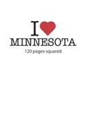 I love Minnesota: I love Minnesota composition notebook I love Minnesota diary I love Minnesota booklet I love Minnesota recipe book I love Minnesota notebook I heart