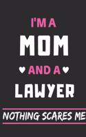 I'm A Mom And A lawyer Nothing Scares Me