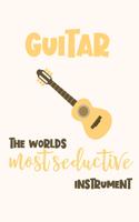 Guitar - the Worlds Most Seductive Instrument: Guitarist Gift for Men - Lined Notebook Featuring a Guitar on a Yellow Background