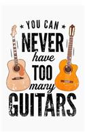 You Can Never Have Too Many Guitars