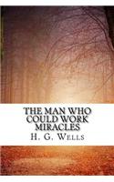 The Man Who Could Work Miracles