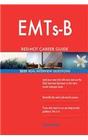 EMTs-B RED-HOT Career Guide; 2521 REAL Interview Questions