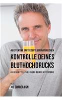 45 Effektive Saftrezepte Zur Nat�rlichen Kontrolle Deines Bluthochdrucks: 45 Heilmittel Zur L?sung Deiner Hypertonie