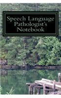 Speech Language Pathologist's Notebook
