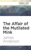 Affair of the Mutilated Mink