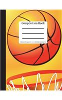 Composition Book 200 Sheet/400 Pages 8.5 X 11 In.-Wide Ruled Basketball Net: Sports Writing Notebook - Soft Cover