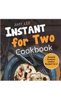 Instant for Two Cookbook: Amazing Pressure Cooker Recipes for 2