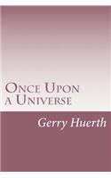Once Upon a Universe