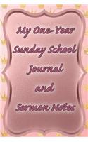 My One-Year Sunday School Journal and Sermon Notes: A Record of My Journey with the Lord
