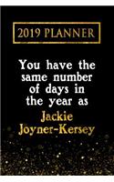 2019 Planner: You Have the Same Number of Days in the Year as Jackie Joyner-Kersey: Jackie Joyner-Kersey 2019 Planner