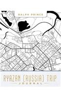 Ryazan (Russia) Trip Journal: Lined Ryazan (Russia) Vacation/Travel Guide Accessory Journal/Diary/Notebook with Ryazan (Russia) Map Cover Art