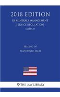Sealing of Abandoned Areas (Us Mine Safety and Health Administration Regulation) (Msha) (2018 Edition)