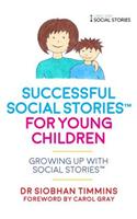 Successful Social Stories™ for Young Children with Autism
