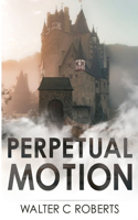 Perpetual Motion