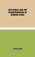 Zhu Rongji and the Transformation of Modern China