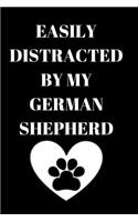 Easily Distracted by My German Shepherd