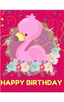 Happy Birthday: Cute Personalized Pink Flamingo Happy Birthday Greeting Page Draw & Write Notebook/Journal