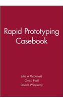 Rapid Prototyping Casebook