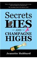 Secrets, Lies and Champagne Highs