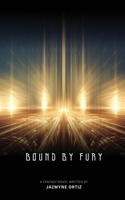 Bound by Fury