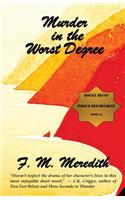 Murder in the Worst Degree
