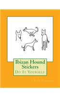 Ibizan Hound Stickers: Do It Yourself