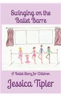Swinging on the Ballet Barre