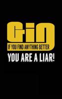 Gin If You Find Anything Better You Are A Liar!