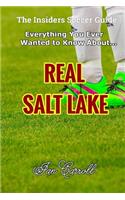 Everything You Ever Wanted to Know About Real Salt Lake