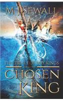 The Trials of Boy Kings: (2 Chosen King)